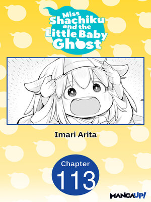 cover image of Miss Shachiku and the Little Baby Ghost #113